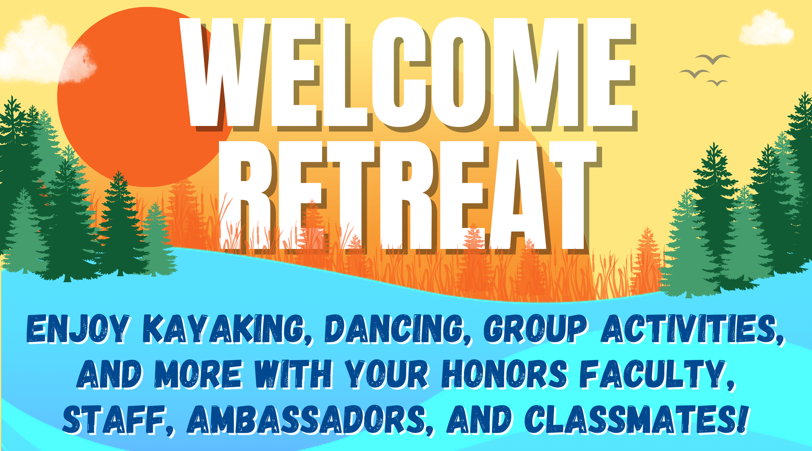 WELCOME RETREAT